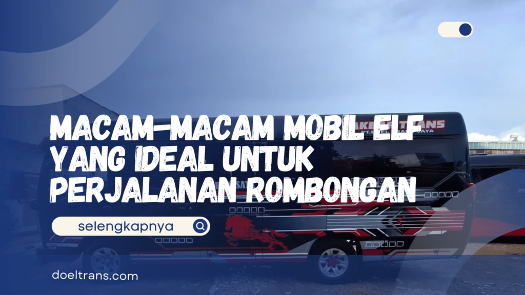 Macam-Macam Mobil Elf