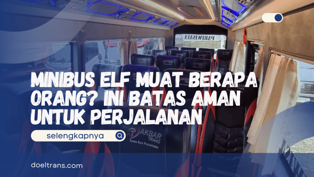Minibus Elf Muat Berapa Orang