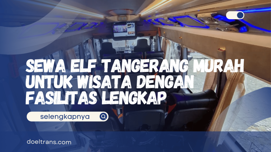 Sewa Elf Tangerang Murah