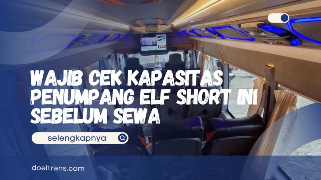 Kapasitas Penumpang Elf Short