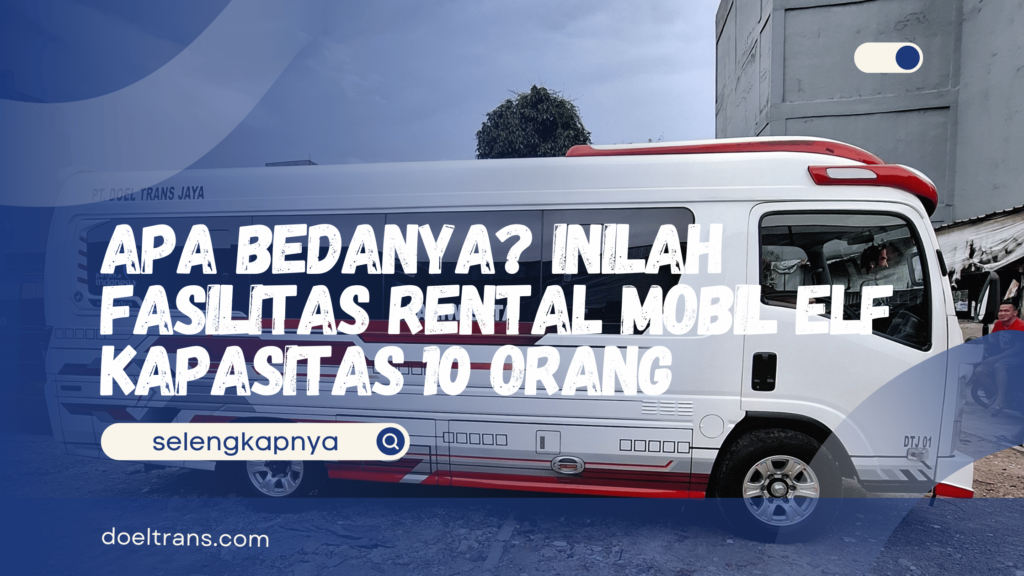 Rental Mobil Elf Kapasitas 10 Orang