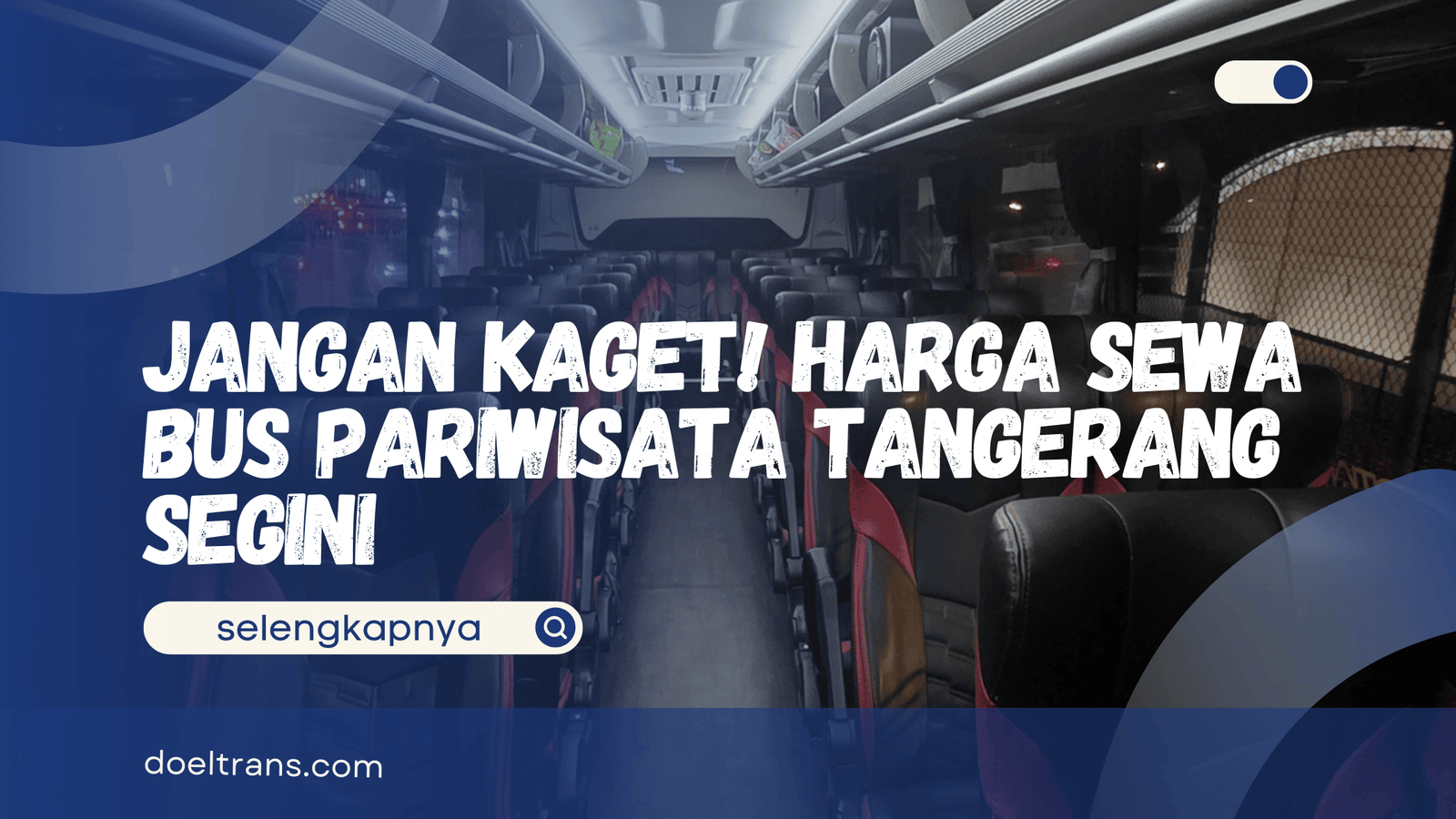 Harga Sewa Bus Pariwisata Tangerang