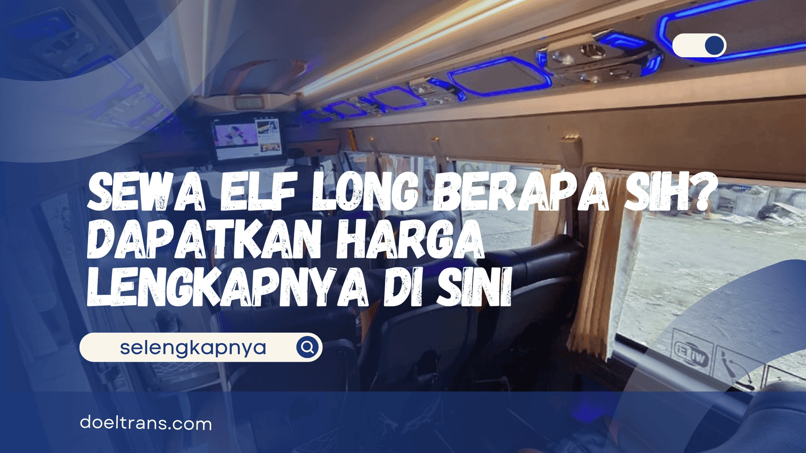 Sewa Elf Long Berapa