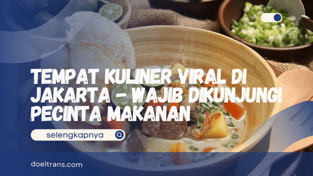 Tempat Kuliner Viral di Jakarta