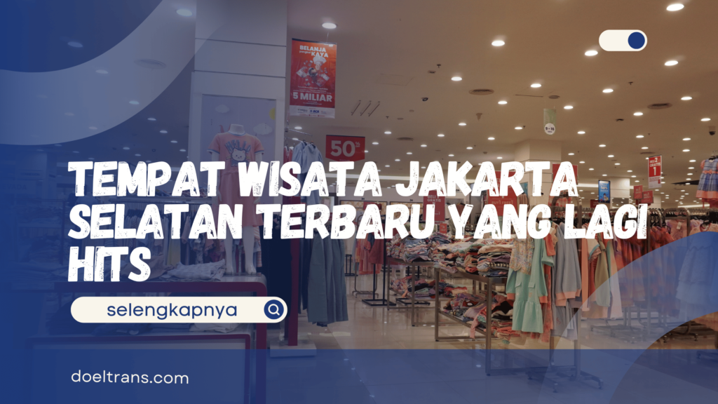 Wisata Jakarta Selatan