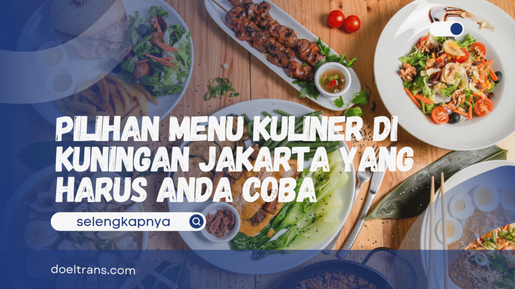 Kuliner di Kuningan Jakarta