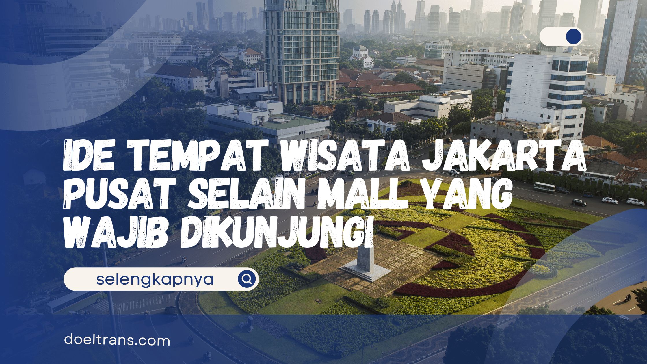 Wisata Jakarta Pusat Selain Mall