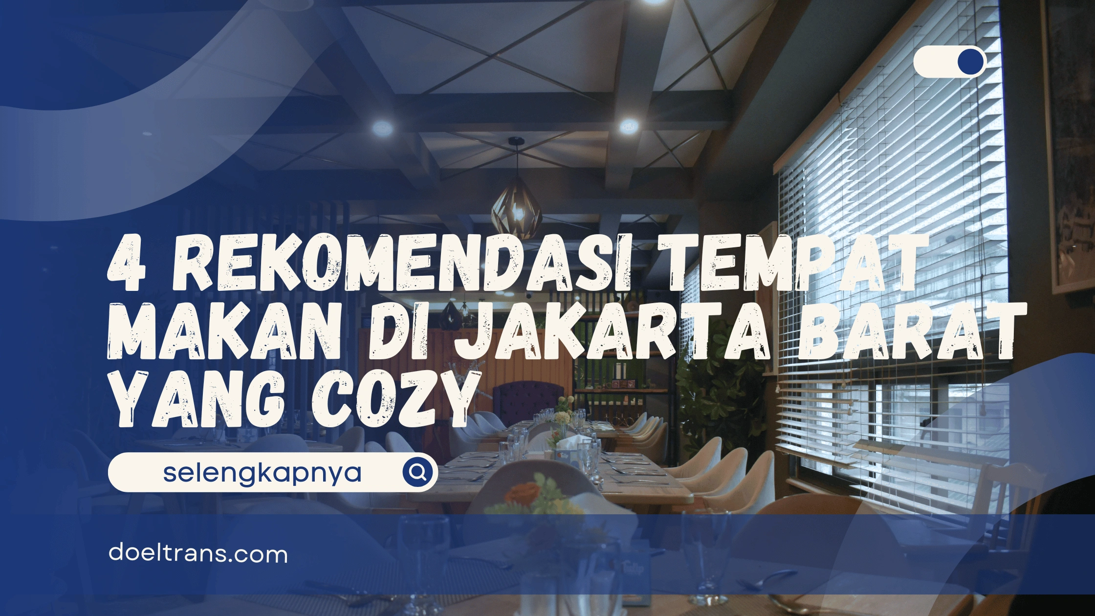 Tempat Makan di Jakarta Barat yang Cozy
