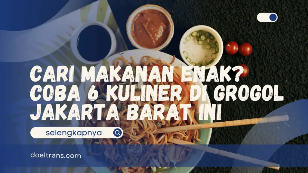 Kuliner di Grogol Jakarta Barat