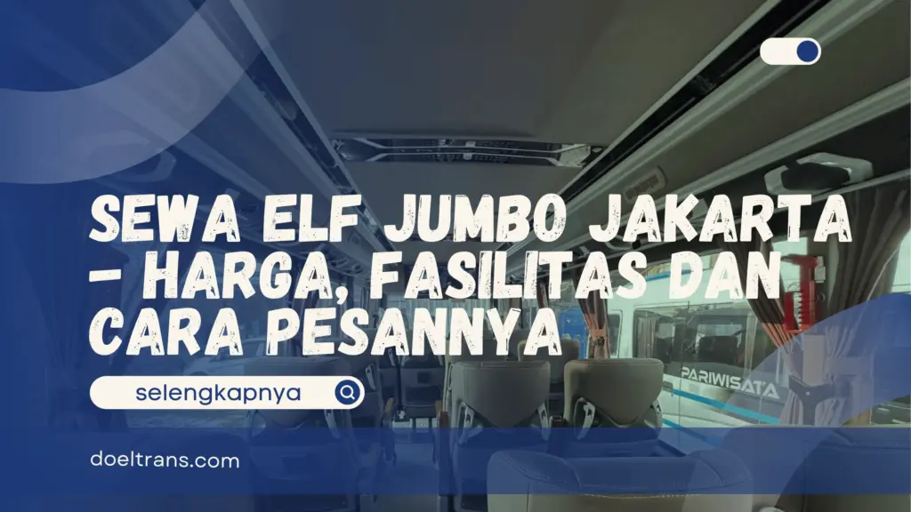 Sewa Elf Jumbo Jakarta