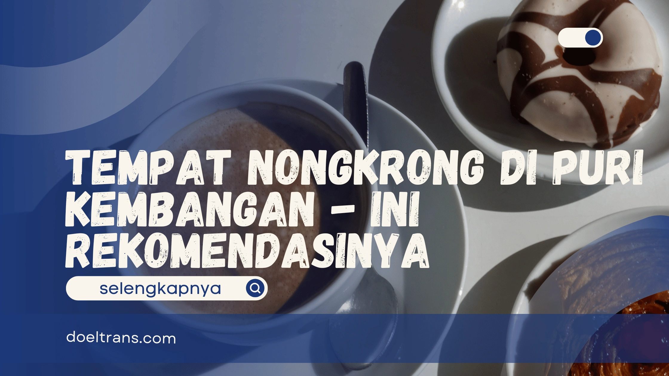 Tempat Nongkrong di Puri Kembangan