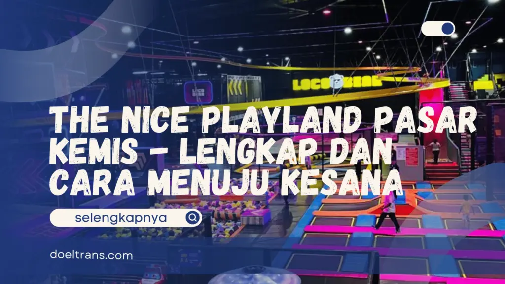 The Nice Playland Pasar Kemis